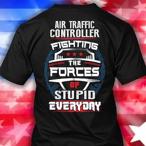 Air Traffic Controller Shirt Air Traffic Controller Gift Funny T Shirt with Quote Air Traffic Controller T-shirt #fighting1-airtraffic