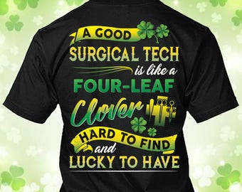 Surgical Tech St. Patrick's Day Shirt Surgical Tech Clover Shirt Surgical Tech Irish T-shirt Gift #clover3-surgicaltech
