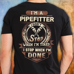 Camiseta de instalador de tuberías. Regalo de instalador de tuberías. Camiseta genial con cita. Camiseta de instalador de tuberías #tired1-pipefitter