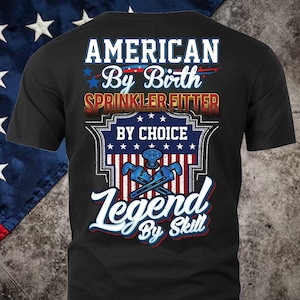 Sprinkler Fitter USA Shirt Amerikanischer Sprinkler Fitter T-Shirt Geschenk für Sprinkler Fitter T-Shirt #legend3-sprinklerfitter