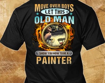 Painter Shirt Painter Gift Funny T Shirt with Quote for Painter T-shirt  #move-painter