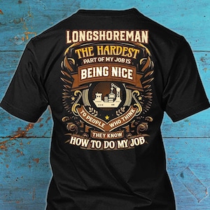 Longshoreman Shirt Longshoreman Gift Funny T Shirt with Quote for Longshoreman T-shirt #nice4-longshoreman
