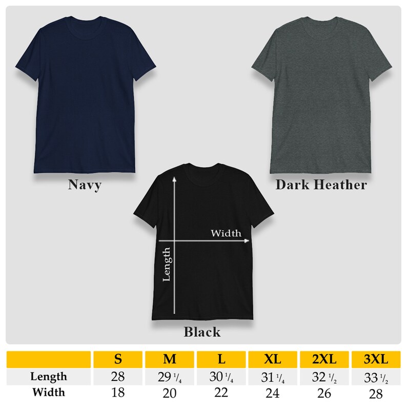 May include: Size chart for a t-shirt in navy, dark heather, and black. The chart shows the length and width measurements in inches for sizes S, M, L, XL, 2XL, and 3XL.