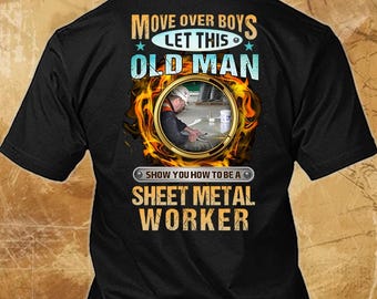Sheet Metal Worker Shirt Sheet Metal Worker Gift Funny T Shirt with Quote for Sheet Metal Worker T-shirt  #move-sheetmetalworker
