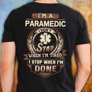 Paramedic Shirt Paramedic Gift Cool T Shirt with Quote Paramedic T-shirt #tired1-paramedic