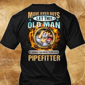 Camiseta de instalador de tuberías. Regalo de instalador de tuberías. Camiseta divertida con cita para instalador de tuberías. #move-pipefitter