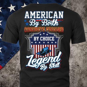 Concrete Finisher USA Shirt Concrete Finisher 4th of July T shirt Gift for Concrete Finisher T-shirt #legend3-concretefinisher
