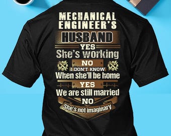 Mechanical Engineer Husband Shirt Mechanical Engineer Partner T-shirt Mech Engineer Still Married T shirt Gift for Him #working-mechanical
