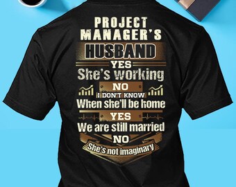 Project Manager Husband Shirt Project Manager Partner T-shirt Project Manager Still Married T shirt Gift for Him #working-projectmanager