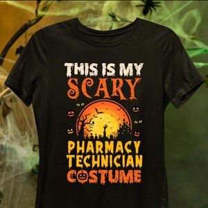 Scary Pharmacy Technician Shirt Halloween Gift for Pharmacy Technician Pumpkin T Shirt for Pharmacy Technician T-shirt#scary2-pharmacy