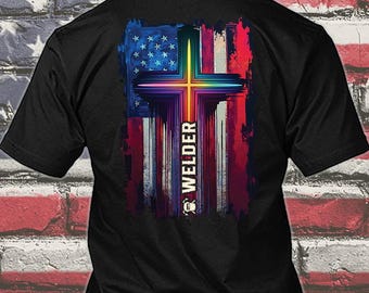 Welder Shirt American Welder Gift T Shirt with Cross Welder T-shirt for Welder USA Flag Shirt #flagcross7-welder