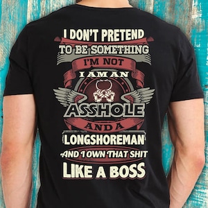 Longshoreman Shirt Longshoreman Gift Savage T Shirt with Quote for Longshoreman T-shirt #boss-longshoreman