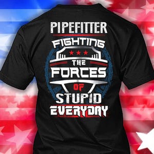 Camiseta de instalador de tuberías. Regalo de instalador de tuberías. Camiseta divertida con cita. Camiseta de instalador de tuberías #fighting1-pipefitter.