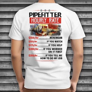 Camiseta sarcástica para instalador de tuberías. Camiseta con tarifa por hora. Camiseta de instalador de tuberías. Regalo para instalador de tuberías. Camiseta divertida. #rate-pipefitter