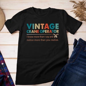 Vintage Crane Operator Shirt – Crane Operator Gift – Crane Operator T-Shirt, Hoodie, Long Sleeve T-shirt #vintage-craneoperator