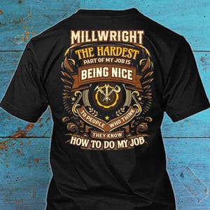 Grappig Millwright-T-shirt: T-shirt met 'moeilijkste deel van mijn baan'
