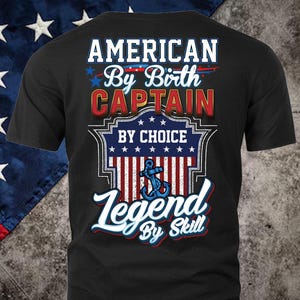 Captain USA Shirt Captain 4th of July T shirt Gift for Captain T-shirt American Captain Independence Day Shirt #legend3-captain