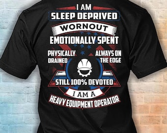Heavy Equipment Operator Shirt, 100% Devoted Heavy Equipment Operator Hoodie, Heavy Equipment Operator Appreciation Gift #devoted-Heavy