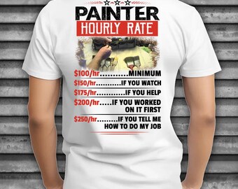 Camiseta con tarifa por hora de pintor, divertida, para pintor, genial, regalo #rate1-painter