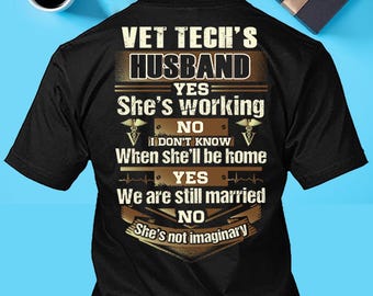 VET Tech Husband Shirt VET Tech Partner T-shirt VET Tech Still Married T shirt Gift for Him #working-vettech