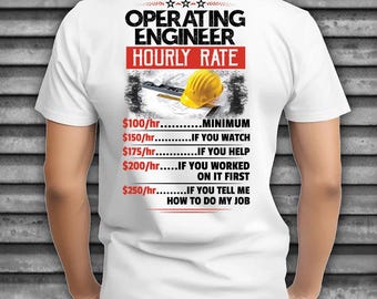 Operating Engineer's Hourly Rate T-Shirt, Hourly Rate For Operating Engineer, Gift Idea For Operating Engineer