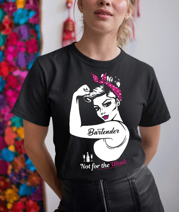 Womens Bartender Not For The Weak Strong T Shirt For Women Womens Bartender Not For The Weak Strong T Shirt For Women