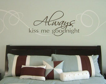 Always Kiss Me Goodnight - Couple Bedroom Décor - Master Bedroom Décor - vinyl wall decal vinyl wall art vinyl sticker home décor