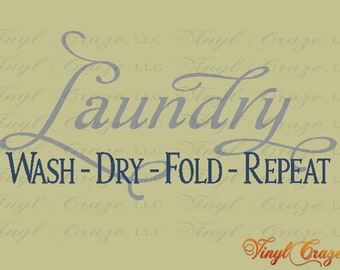 Laundry Wash Dry Fold Repeat, Saying Vinyl Wall Art Decal Laundry Room laundry cycle Home Decor