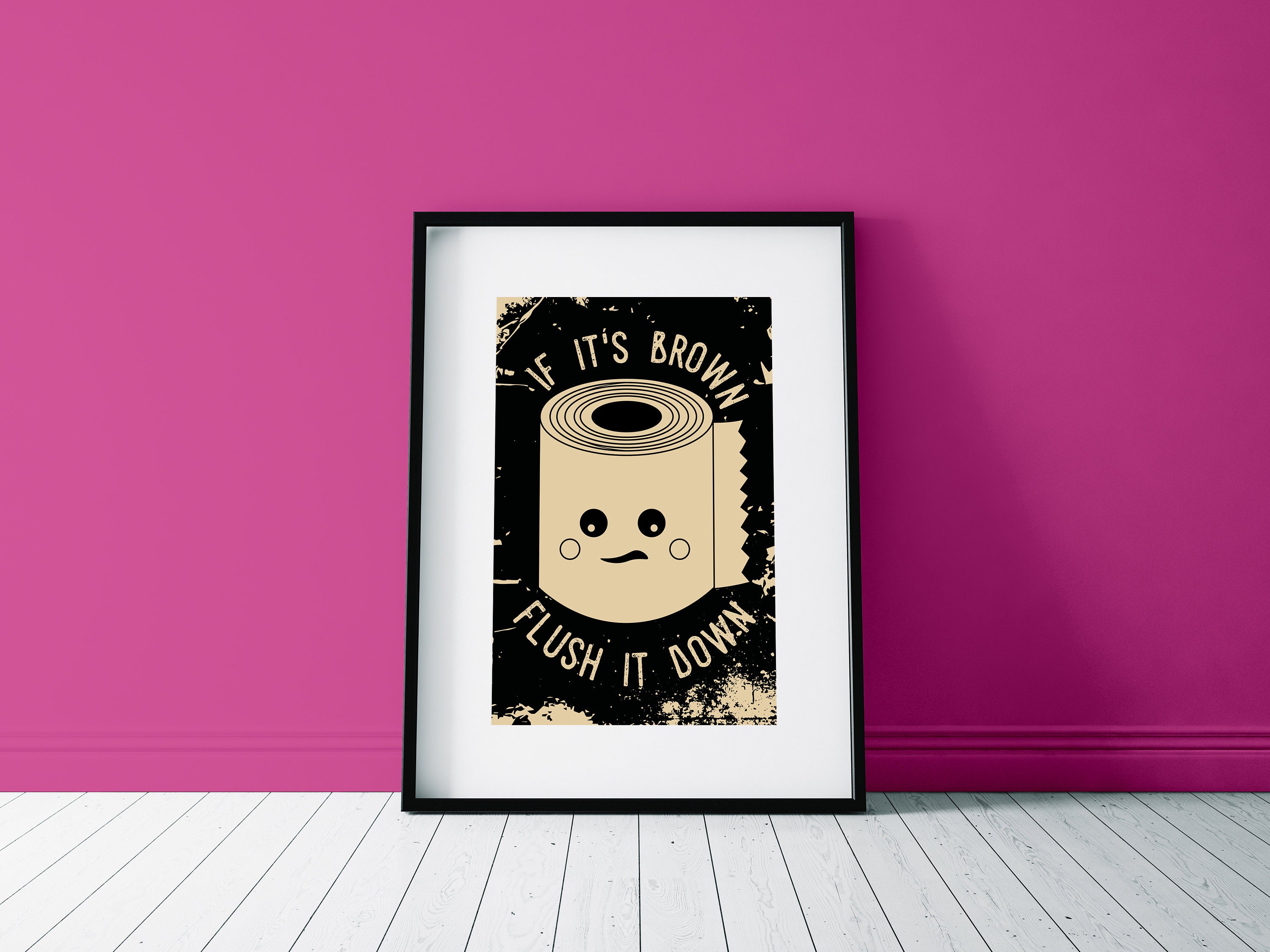 If its Brown flush it down Print unframed wall art funny Etsy