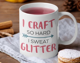 Crafter Mug I craft so hard I glitter Gift,personalized gift,custom-824