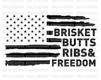 Brisket Butts Ribs & Freedom svg, Funny BBQ Smoker, 4th of July Cookout, American Flag svg,png,digital file