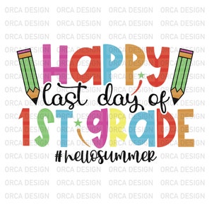 Feliz último día de 1er grado, Último día de clases, Graduación de primer grado svg, png, archivo digital