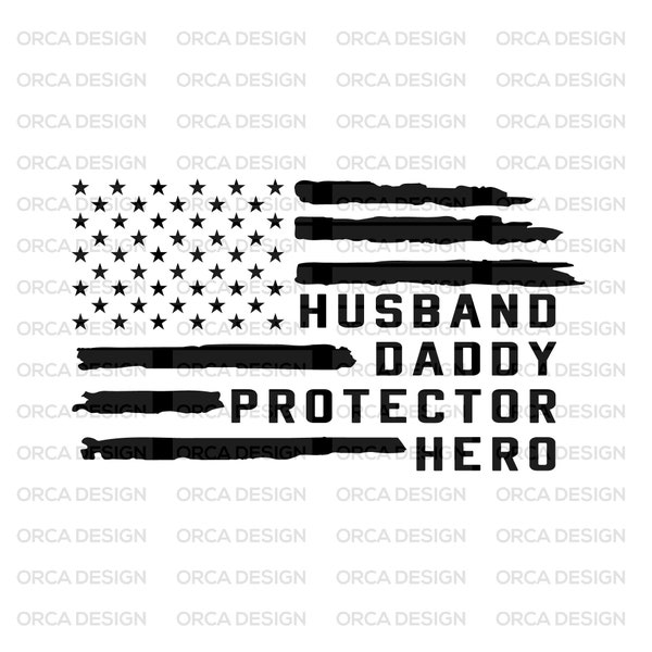 Husband Daddy Protector Hero svg,Funny Dad svg, Vintage American Flag svg, Fathers Day svg, Fathers Day Gift, 4th Svg ,png,digital file