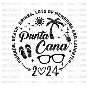 Punta Cana 2024 ,family vacation svg, Svg, Friends, Beach, Drinks, Friends Trip Svg, Girls Vacation,Svg, png,digital file