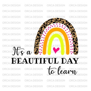 It&#39;s A Beautiful Day To Learn svg,png Digital file download