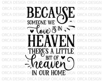 Because Someone We Love is in Heaven, There is a Little Bit of Heaven in Our School SVG, png digital file
