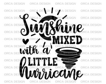 Sunshine Mixed With A Little Hurricane Svg ,png,digital file
