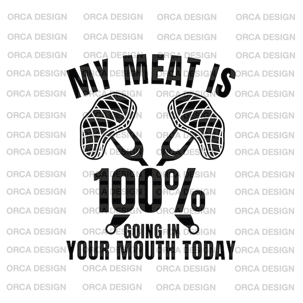 My Meat Is 100% Going In Your Mouth Today , funny, cookout, bbq, Christmas svg, png digital file