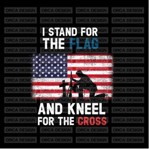 I Stand for the Flag I Kneel for the Cross png, Usa Flag, america png digital file