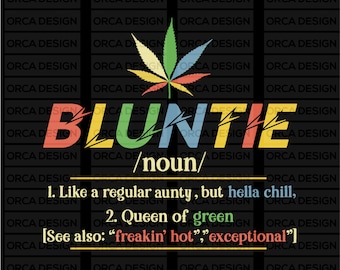 bluntie ,Blunt Auntie,bluntie like svg,png Digital file download