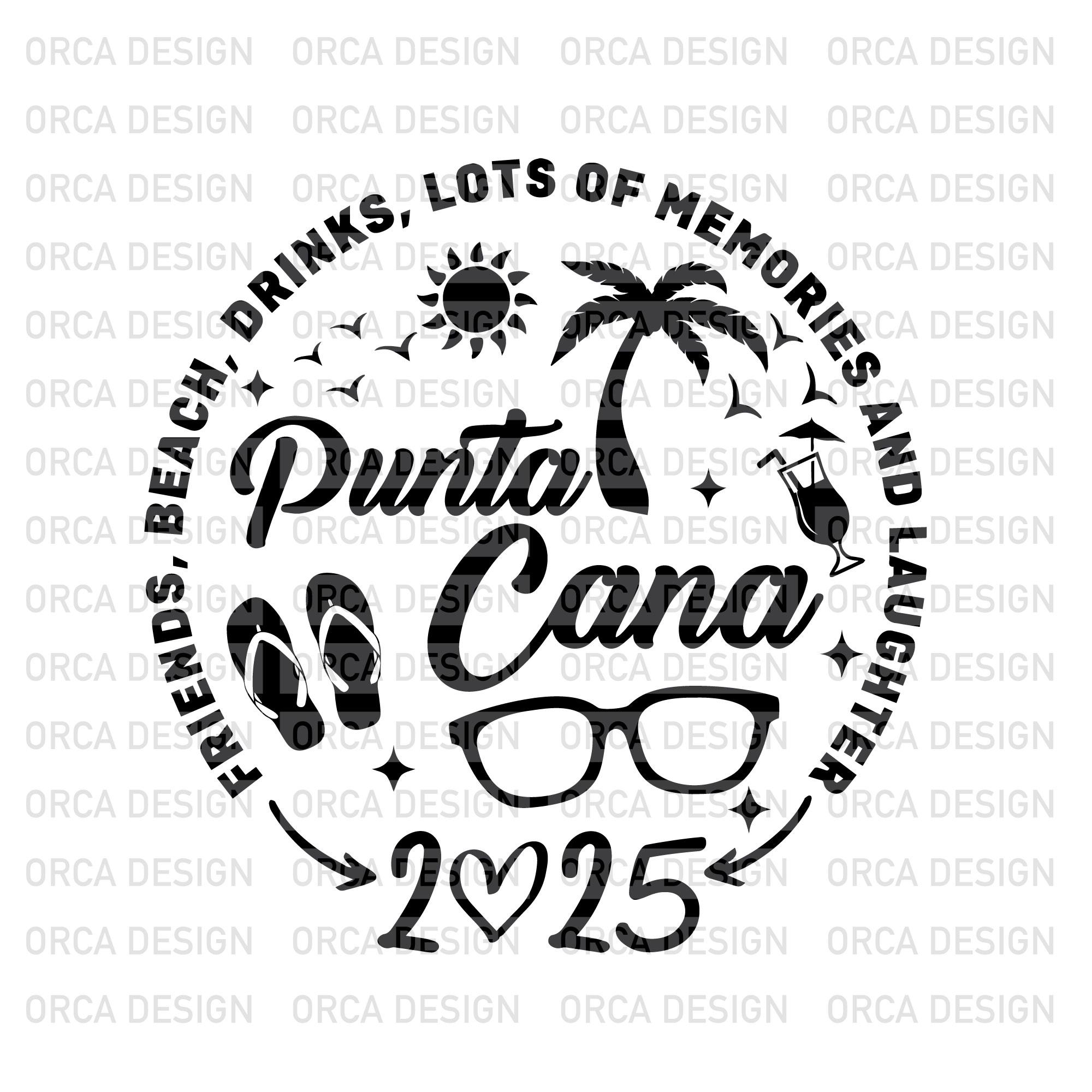 Punta Cana 2025 ,family vacation svg, Svg, Friends, Beach, Drinks, Friends Trip Svg, Girls Vacation,Svg, png,digital file