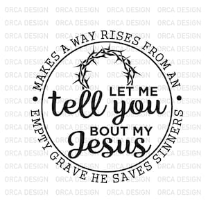 Lassen Sie mich Ihnen von meinem Jesus erzählen SVG, PNG digitale Datei Download