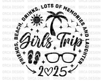 Girls Trip 2025 Svg, Friends, Beach, Drinks, Girls Trip Svg, Girls Weekend Svg, Friends Trip Svg, Girls Vacation , Svg, png,digital file