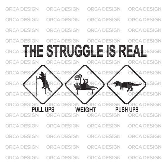 The Struggle Is Real Shirt Funny T-Rex Workout Gym T-Shirt The Struggle Is Real Shirt Funny T-Rex Workout Gym T-Shirt