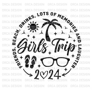 Girls Trip 2024 Svg, Friends, Beach, Drinks, Girls Trip Svg, Girls Weekend Svg, Friends Trip Svg, Girls Vacation , Svg, png,digital file