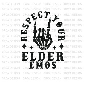 Respect Your Elder Emos Long Sleeve , Elder Emo Unisex, Goth PopPunk Tee for Men Women ,Elder Emo Birthday svg, png digital file