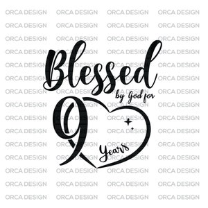 90th Birthday svg,Blessed by God for 90 Year Birthday, Birthday SVG,PNG digital file svg,png Digital file download