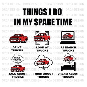 以下が含まれることがあります： 「Things I do in my spare time」というテキストと、トラックのイラストが6つ描かれたユーモラスなグラフィックデザイン。イラストは、トラックを運転している人、トラックを見ている人、トラックを調べている人、トラックを夢見ている人、トラックについて考えている人、トラックを愛している人を表しています。
