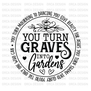 You turn graves into gardens Svg, Hillsong Music SVGs, Christian Shirts, Christian SVGS, Worship songs, Waymaker ,PNG digital file Download