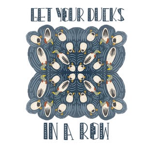 Digital Download - Get Your Ducks in a Row Print – Funny Duck Wall Art, Animal Pun Illustration, Quirky Motivational
